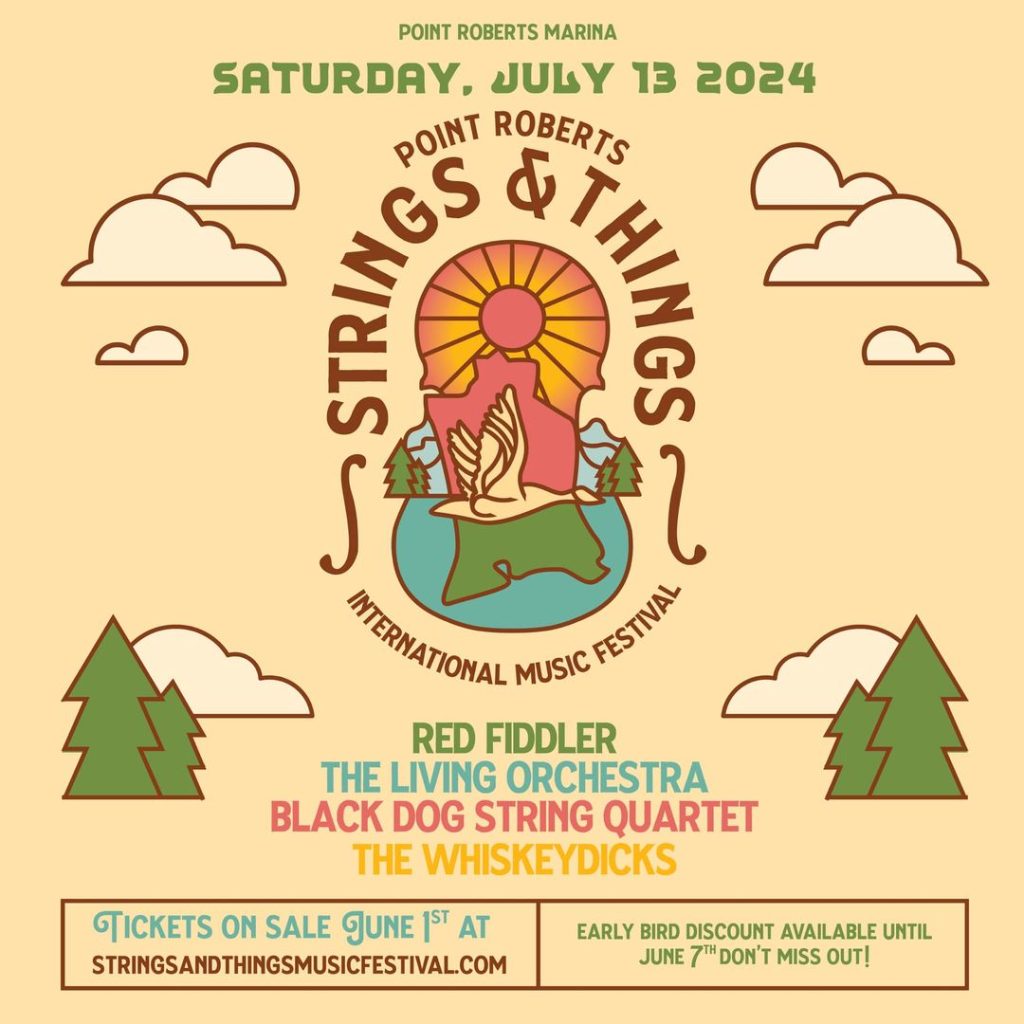 Strings and Things Music Festival July 13, 2024 Point Roberts Now